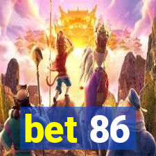 bet 86